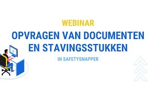 Opname SafetySnapper webinar l opvragen van documenten en stavingsstukken [upl. by Grania]