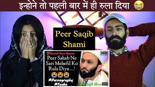 Indian Reaction  New Bayan Of Pir Saqib Shami  Life Changing Clip  Rula Dene Wala Bayan 😭 [upl. by Odlaw]