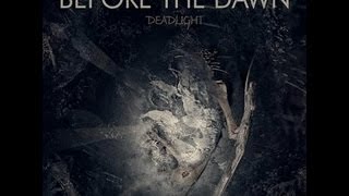 Before the Dawn  Deadlight Full Album [upl. by Aioj431]