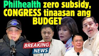 Philhealth zero subsidy CONGRESS tinaasan ang BUDGET [upl. by Ahsratal]