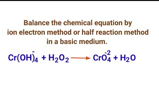 CrOH41H2O2 CrO42H2O balance the redox reaction mydocumentary838 in a basic medium [upl. by Culhert]