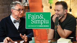 PATAPIEVICI LA FAIN amp SIMPLU PROBABIL CEL MAI FRUMOS PODCAST PE CARE LAI ASCULTAT VREODATĂ  126 [upl. by Oraneg]