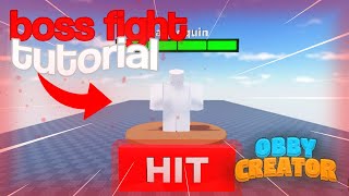 How to make a BOSSFIGHT in Obby Creator [upl. by Caddaric]