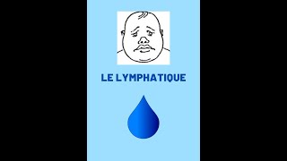 Le Tempérament Lymphatique ou Flegmatique [upl. by Koppel]