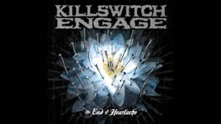 Killswitch Engage  The End Of Heartache  Slowed [upl. by Acker]