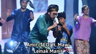 Amir  Lemak Manis ft Mawi  TCO Semi Final [upl. by Eddi]