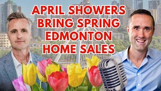 MASSIVE Home Sales LAUNCH the Spring Market in Edmonton April 2024 Sales Stats Analysis [upl. by Mairym]