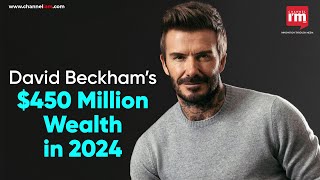 David Beckhams Net Worth in 2024 and His Journey to Success [upl. by Neeluqcaj800]