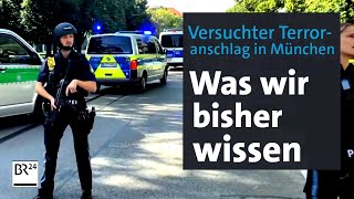 Versuchter Terroranschlag in München Was wir bisher wissen  BR24 [upl. by Ardnad]