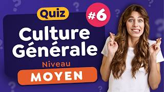 QUIZ Culture Générale  niveau Moyen 6  30 Questions [upl. by Innavoig112]