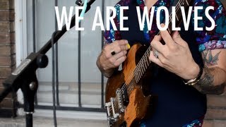 We Are Wolves  quotNightquot on Exclaim TV [upl. by Attenal]