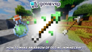 How to Make an Arrow of Oozing in Minecraft [upl. by Nageet]