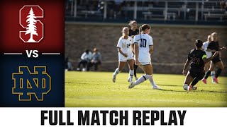 Stanford vs Notre Dame Full Match Replay  2024 ACC Womens Soccer [upl. by Nial818]