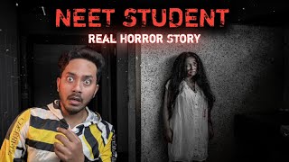 NEET Student Real Horror Story in Hindi  सच्ची भूतिया कहानी  Bloody Satya [upl. by Teage]