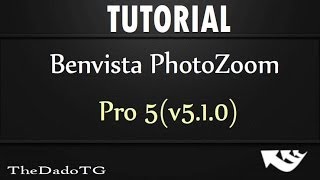 ★Benvista PhotoZoom Pro 5 v510 Tutorial★ 2017 [upl. by Madi]