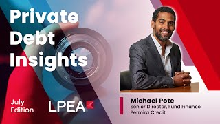 Private Debt Insights Special Edition with Michael Pote Permira Credit [upl. by Zeiger]