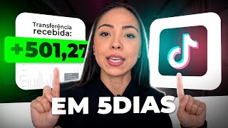 COMO GANHAR DINHEIRO no TIKTOK em 5 DIAS  TRABALHAR em CASA pela INTERNET com TIKTOK [upl. by Sadiras]