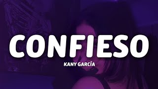 Kany García  Confieso LetraLyrics [upl. by Amethyst858]