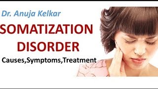 Somatization Disorder  CausesSymptomsTreatment Marathi By Dr Anuja Kelkar [upl. by Nahsez]