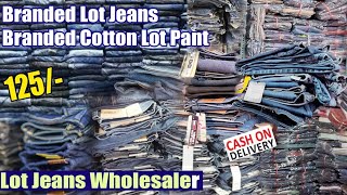 Lot Jeans Branded Cotton Lot Jeans Wholesaler Barabazar Kolkata [upl. by Bates]