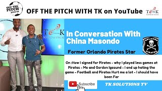 Ep05 China Masondo Former Orlando Pirates Midfielder A lot happened to me at Pirates Full Episode [upl. by Notlek]