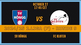 202425 FRAUEN 2 LIGA RUNDE 9 SV Höngg FC Kloten [upl. by Ahsenev]