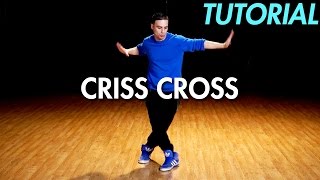 How to do the Criss Cross Hip Hop Dance Moves Tutorial  Mihran Kirakosian [upl. by Doig351]