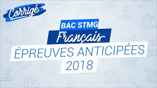 Bac 1re STMG 2018 Correction de lépreuve anticipée de français [upl. by Eilhsa696]