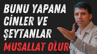 Bunu yapana cinler ve ÅŸeytanlar musallat olur  Abdullah Yuyucu [upl. by Carolle]