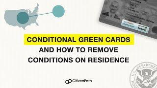 Conditional GREEN CARDS And How To Remove Conditions On Residence [upl. by Dud]