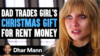 Dad TRADES Girls Gift For Money What Happens Next Is Shocking  Dhar Mann Studios [upl. by Lankton]