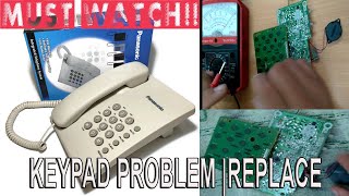 PANASONIC LANDLINE PHONE KEYPAD PROBLEM  CLEAN amp REPLACE KEYPAD BOARD [upl. by Iad]