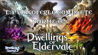 Dwellings of Eldervale  VF FR  02 Laction de placement [upl. by Zitvaa457]