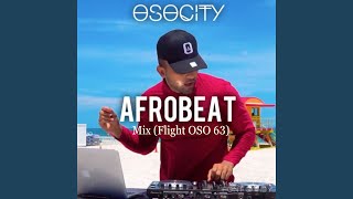 Afrobeat Mix Flight OSO 63 [upl. by Woehick]