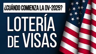 💥 LOTERÍA DE VISAS DV2025 ► ¿Cuándo Comienzan las Inscripciones [upl. by Jemima]