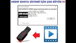 Hedef Dosya Sistemi İçin Çok Büyük Hatası Kesin Çözümü  Flash Belleğe Video Yüklenmiyor [upl. by Ngo437]