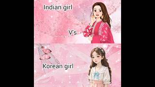 😘 Indian ❤️ girl vs 🥰 Korean girl 💖 dress 👗 heel 👠earrings hairstyleringetc Arshucutie [upl. by Bough468]