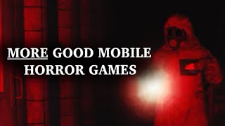 MORE GOOD Mobile Horror Games [upl. by Jessamine807]