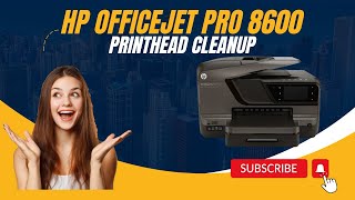 HP Officejet Pro 8600 Printhead Clean up  HP Officejet Printhead Cleanup  Printhead Clean up  DSK [upl. by Ebenezer]