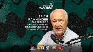 PODFalando96  ERICH RAMMINGER Empresário e ExPresidente da Thyssen Fundições de Barra do Piraí [upl. by Kiyoshi]