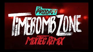 The Prodigy  Timebomb Zone Mixtec Remix [upl. by Wadell221]