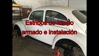 Vocho Estribos restaurados Armado e Instalación [upl. by Pembrook]