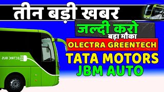 Olectra Greentech Big Deal  TATA Motors share latest news  JBM Auto share latest news today [upl. by Wauters164]