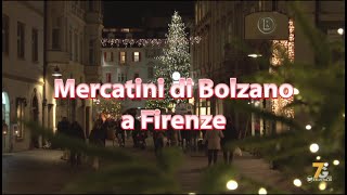 MERCATINI DI BOLZANO A FIRENZE [upl. by Terrena808]