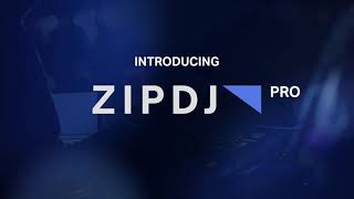 Introducing ZIPDJ Pro [upl. by Hairacaz511]