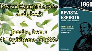 O Espiritismo em 1860  Janeiro item 1  Revista Espírita de 1860  Audiobook [upl. by Ennailuj]