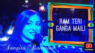 Ram teri Ganga Maili  Sangita Banerjee [upl. by Elish]