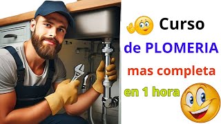 CURSO de PLOMERÍA completa en 1 hora [upl. by Akli]