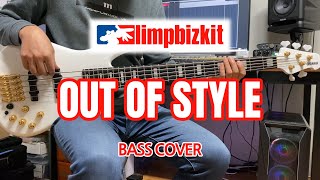 Limp Bizkit  Out Of Style Bass Cover [upl. by Ruella]