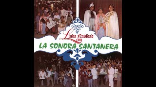 LINDA NAVIDAD LINDA NAVIDAD CON LA SONORA SANTANERA [upl. by Dorette]